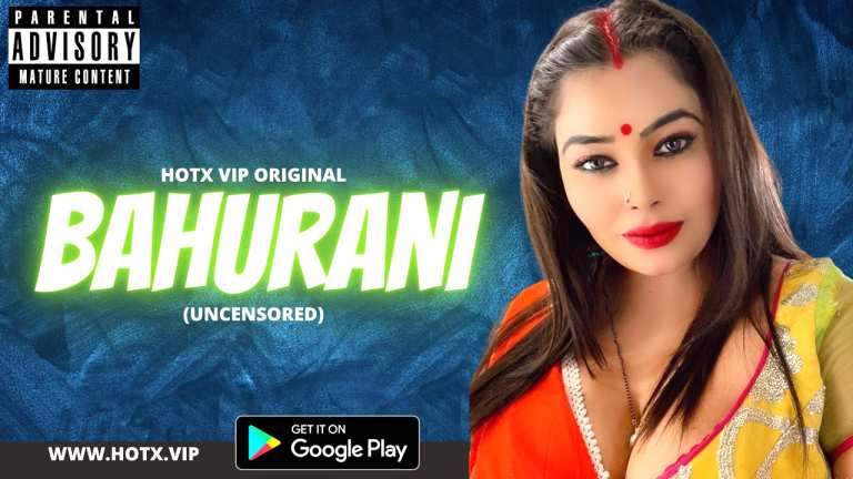 Bahurani – 2022 – UNCUT Hindi Short Film – HotX
