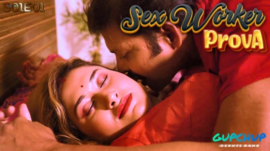 Sex Worker Prava S01P01 – 2022 – Hindi Hot Web Series – GupChup
