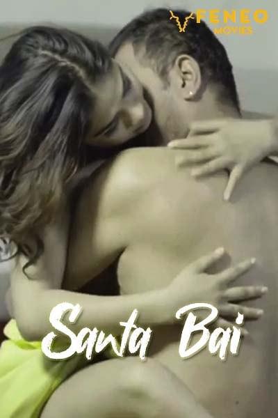 Santa Bai (2024) Feneo Hindi S01 EP01 Hot Web Series