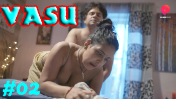 Vasu Sex Videos - Vasu S01E02 â€“ 2022 â€“ Hindi Hot Web Series â€“ PrimePlay