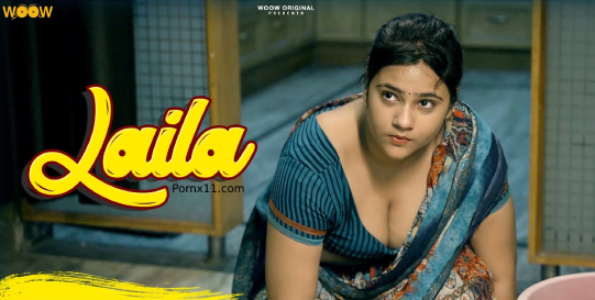 Laila S01 - 2022 - Hindi Hot Web Series - Woow