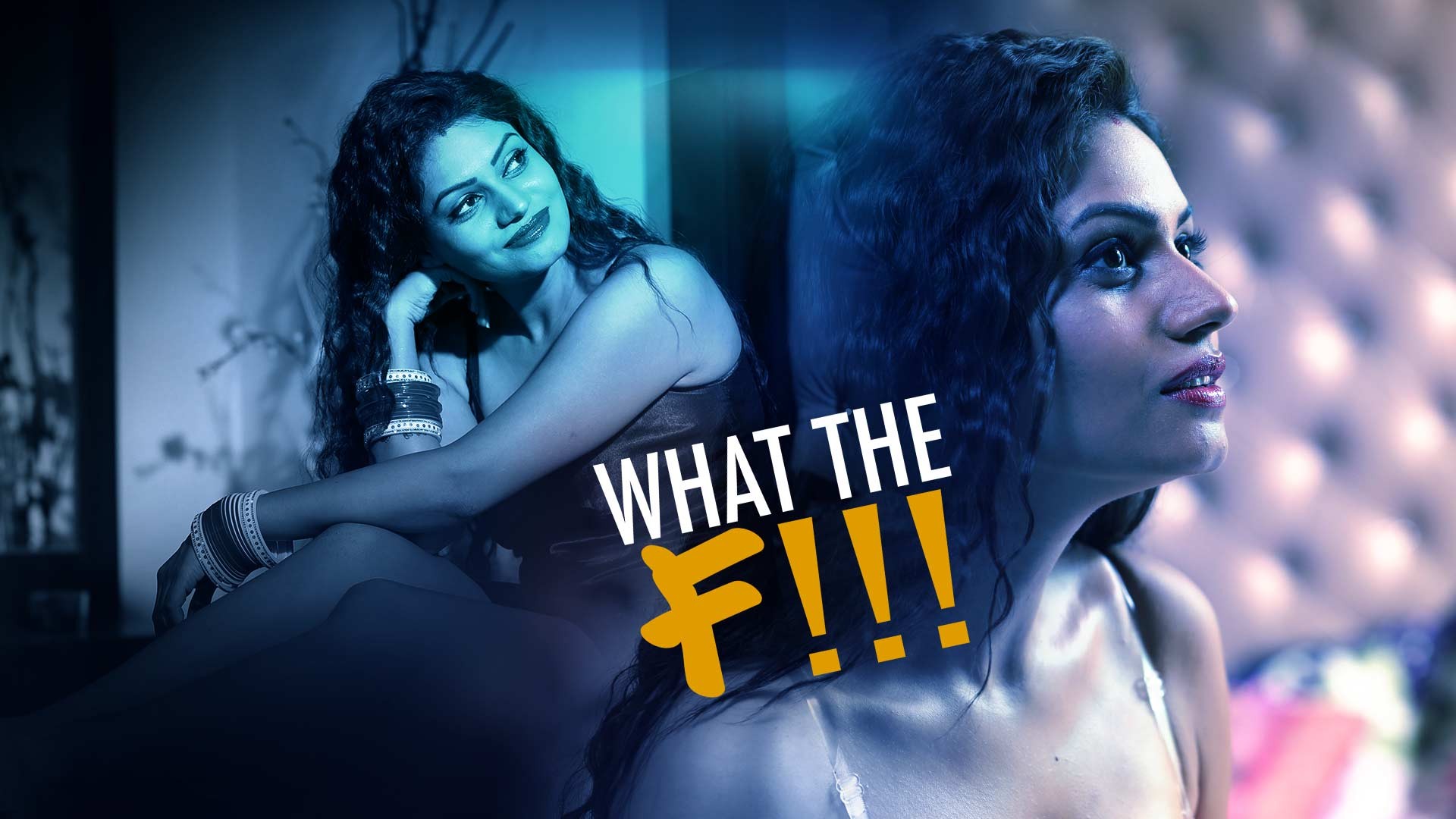 What The F!!! – 2020 – Hindi Hot Web Series – KooKu Indian Uncut Web Series  Watch Online