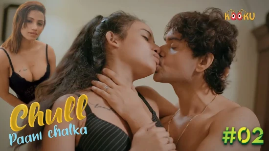 Chu Pani Wala Sex Video Hd Hindi - Chull â€“ Paani Chalka â€“ S01E02 â€“ 2023 â€“ Hindi Hot Web Series