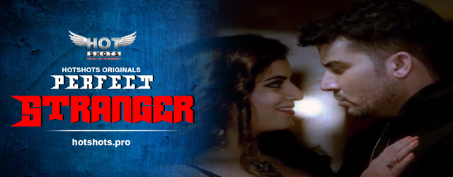 Perfect Stranger – 2022 – Hindi Short Film – Hotshots