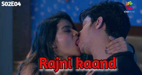 Rajni kaand S02E04 – 2022 – Hindi Hot Web Series – Cineprime