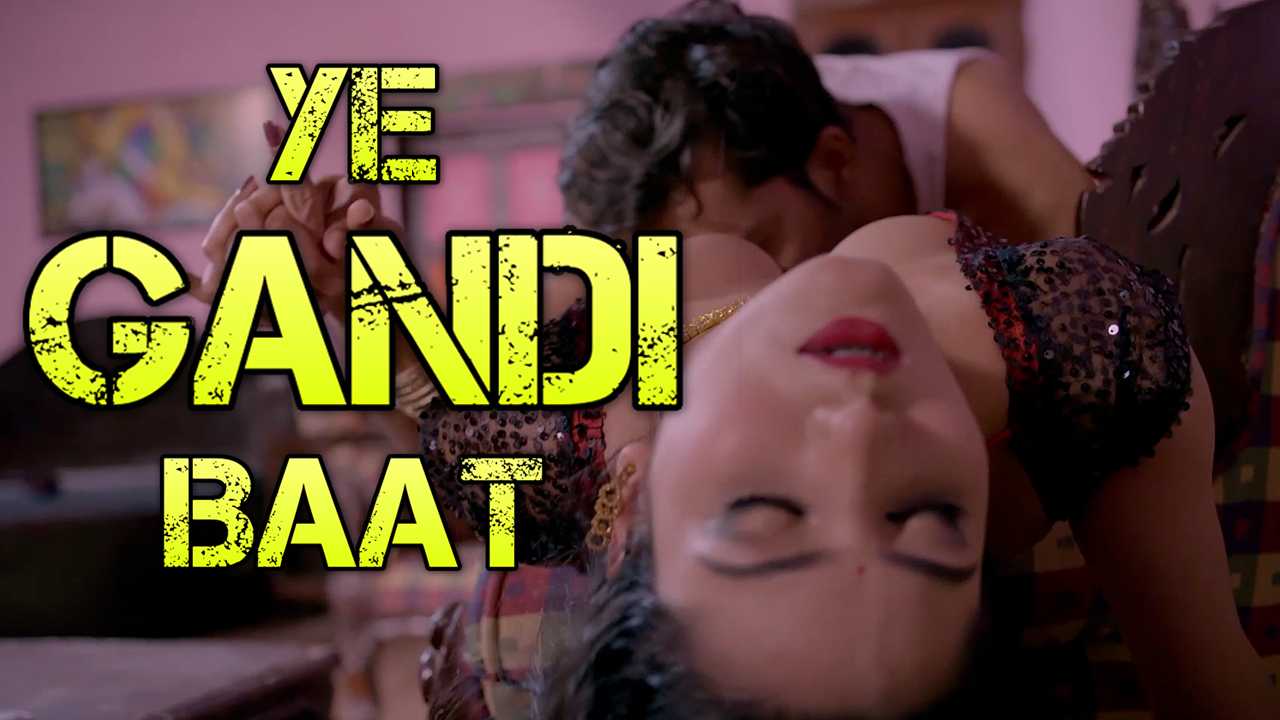 Yeh Gandi Baat S01E01 - 2022 - Hindi Hot Web Series - Prime