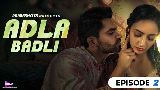 620px x 349px - Adla Badli â€“ S01E02 â€“ 2023 â€“ Hindi Hot Web Series â€“ PrimeSho