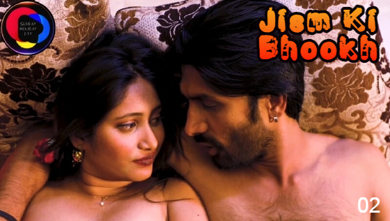 Jism Ki Bhookh -S01E02 â€“ 2023 â€“ Hindi Hot Web Series â€“ Sunda