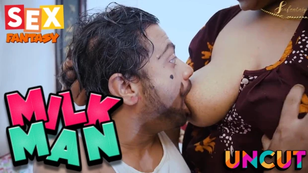 Indian Milkman Sex - Milk Man â€“ 2023 â€“ UNCUT Hindi Short Film â€“ SexFantasy