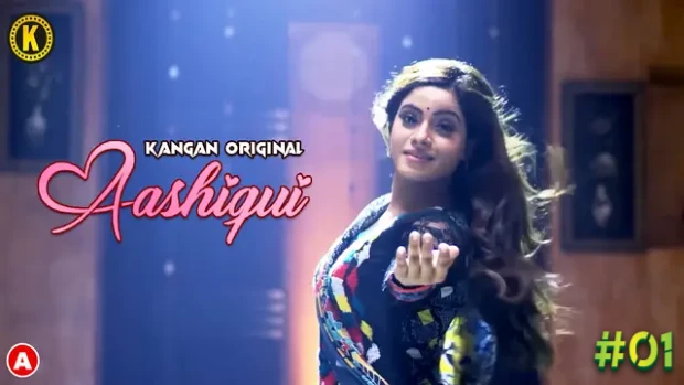 Aashiqui – S01E01 – 2023 – Hindi Hot Web Series – Kangan