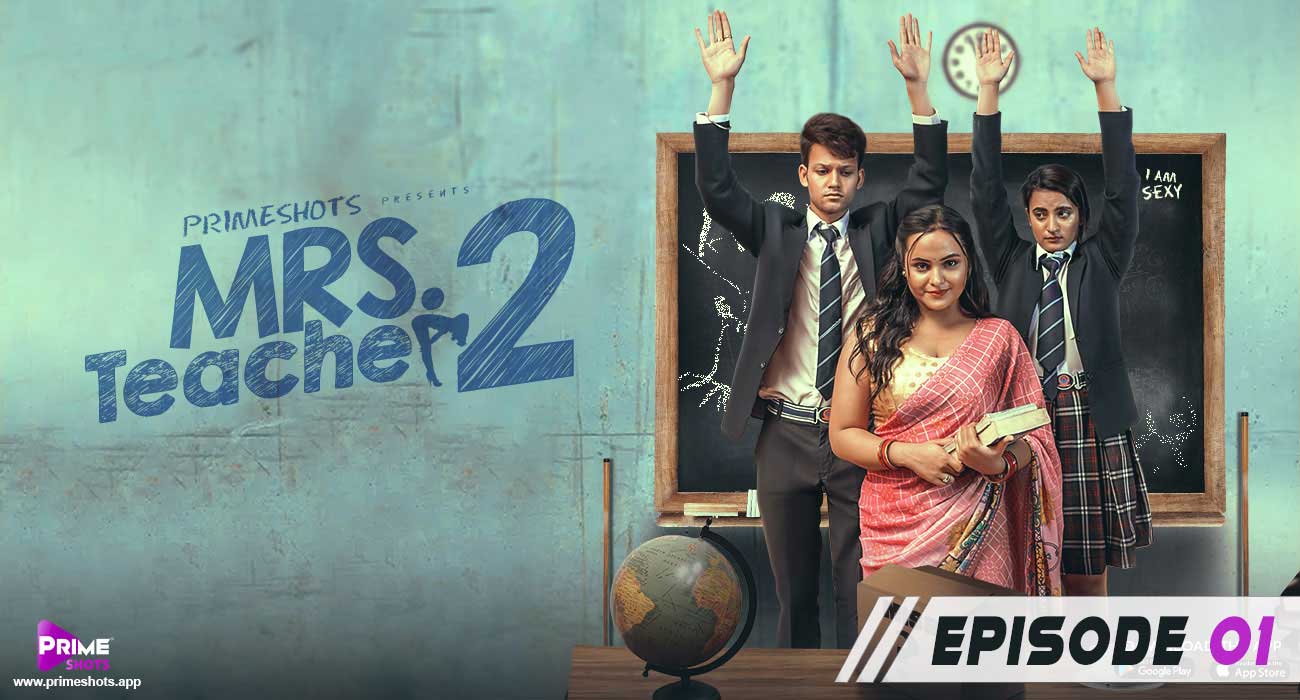 Mrs Teacher - S02E01 – 2022 – Hindi Hot Web Series – Prime