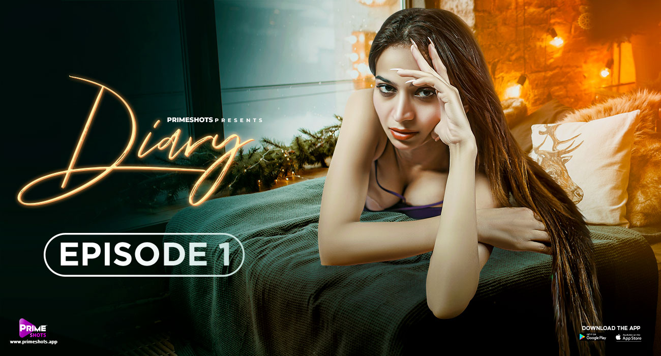 Diary - S01E01 - 2023 - Hindi Hot Web Series - PrimeShots Indian Uncut Web  Series Watch Online