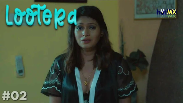 Sex Video Hd Lootera - Lootera â€“ S01E02 â€“ 2022 â€“ Hindi Hot Web Series â€“ HotMX