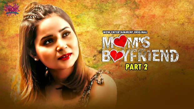 Moms Boyfriend – S01E04 – 2023 – Hindi Hot Web Series – WowEntertainment