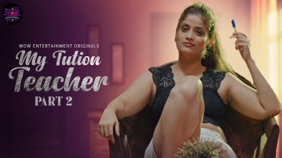 My Tution Teacher – S01E04 – 2023 – Hindi Hot Web Series – WowEntertainment