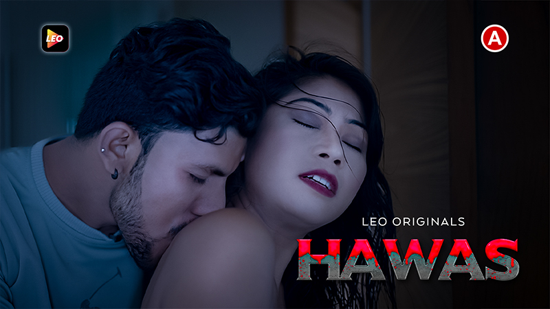 Hawas – 2023 – Hindi Uncut Hot Short Film – LeoApp