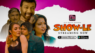 Show Le – 2023 – Hindi Uncut Hot Short Film – FilzMovies