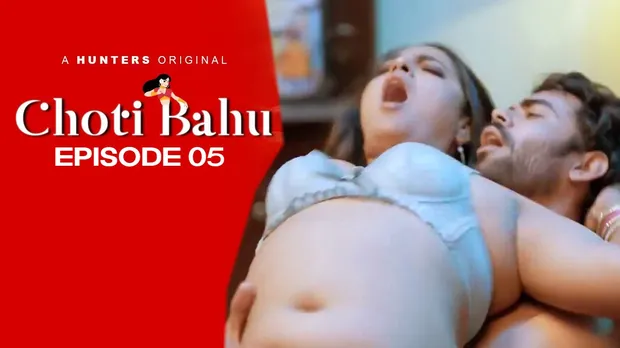 Choti Bahu – S01E05 – 2023 – Hindi Hot Web Series – HuntersApp