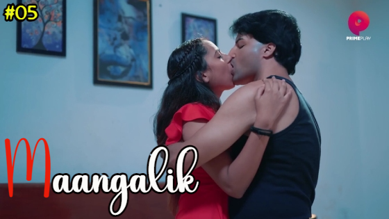 Maangalik – S01E05 – 2023 – Hindi Hot Web Series – PrimePlay