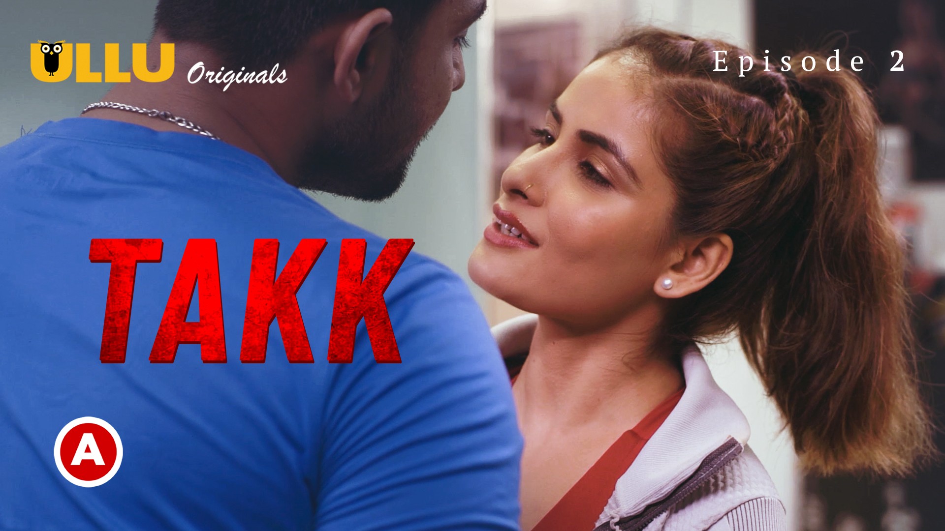 Takk Part 1 S01E02 2022 Hindi Hot Web Series Ullu