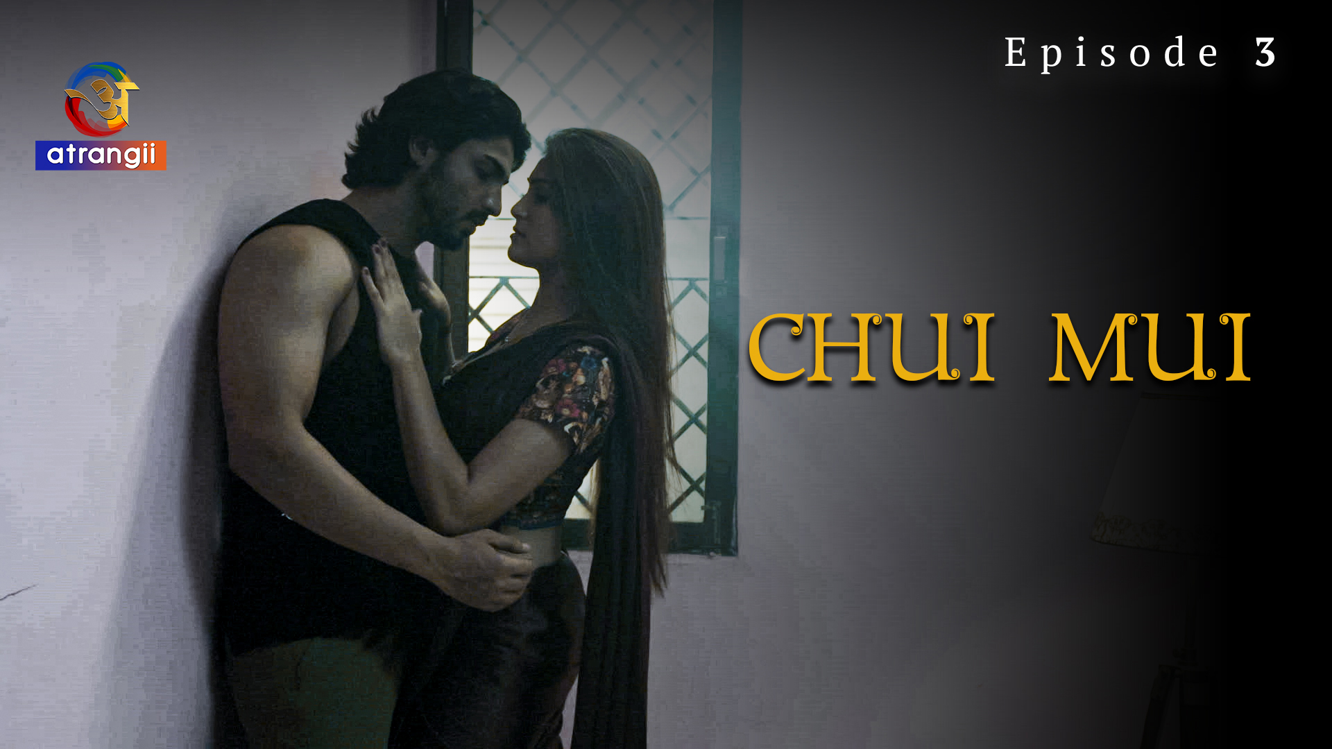 Chui Mui - S01E03 - 2023 - Hindi Hot Web Series - Atrangii Indian Uncut Web  Series Watch Online