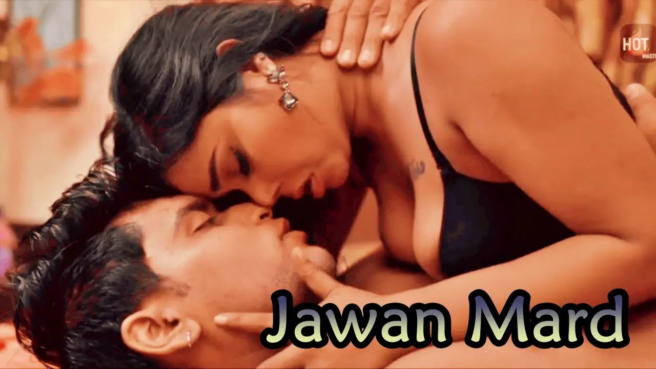 Hd Mard Mard Sex - Jawan Mard - S01E01 â€“ 2021 â€“ Hindi Hot Web Series â€“ HotMasti