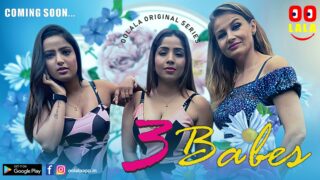 Three Babes – S01E01 – 2023 – Hindi Hot Web Series – Oolala