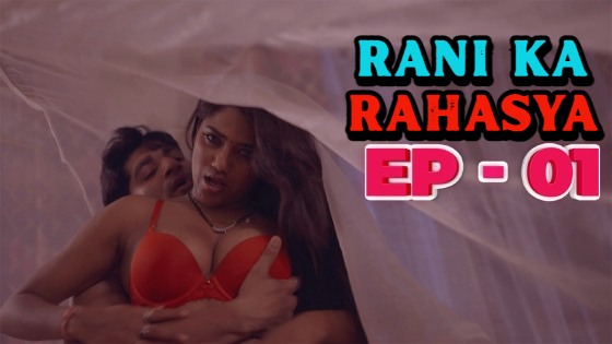 Rashaya Sex Videos - Rani Ka Rahasya - S01E01 - 2023 - Hindi Hot Web Series - I