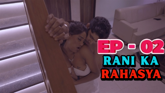 Rani Ka Rahasya - S01E02 - 2023 - Hindi Hot Web Series - Idi